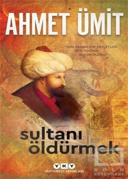 Sultanı Öldürmek